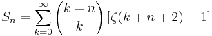 S_n = \sum_{k=0}^\infty {k%2Bn \choose k} \left[\zeta(k%2Bn%2B2)-1\right]