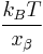 \frac{k_BT}{x_\beta}