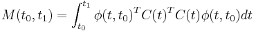 M(t_0,t_1) = \int_{t_0}^{t_1} \phi(t,t_0)^{T}C(t)^{T}C(t)\phi(t,t_0) dt