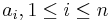 a_{i}, 1 \leq i \leq n