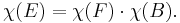 \chi(E) = \chi(F)\cdot \chi(B).