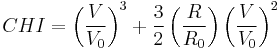  CHI = \left ( \frac{V}{V_0} \right )^3 %2B \frac{3}{2}\left ( \frac{R}{R_0} \right ) \left ( \frac{V}{V_0} \right )^2 