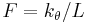 F = k_\theta / L