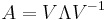 A=V\Lambda V^{-1}