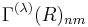 \Gamma^{(\lambda)} (R)_{nm}\,