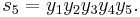 
s_5 = y_1y_2y_3y_4y_5.
