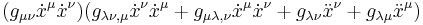  (g_{\mu \nu} \dot x^\mu \dot x^\nu) (g_{\lambda \nu ,\mu} \dot x^\nu \dot x^\mu %2B g_{\mu \lambda ,\nu} \dot x^\mu \dot x^\nu %2B g_{\lambda \nu} \ddot x^\nu %2B g_{\lambda \mu} \ddot x^\mu) 