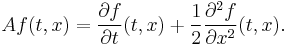 A f(t, x) = \frac{\partial f}{\partial t} (t, x) %2B \frac1{2} \frac{\partial^{2} f}{\partial x^{2}} (t, x).