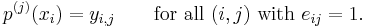  p^{(j)}(x_i) = y_{i,j} \qquad\text{for all } (i,j) \text{ with } e_{ij} = 1. 