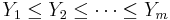 \textstyle Y_{1}\leq Y_{2}\leq\cdots\leq Y_{m}