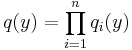 q(y) = \prod_{i=1}^{n} q_i(y)