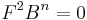 F^2 B^n = 0