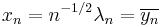  x_n=n^{-1/2}\lambda_n=\overline{y_n}