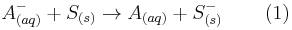 A^- _{(aq)} %2B S_{(s)} \to A_{(aq)} %2B S^-_{(s)}\,\qquad(1)