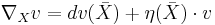 \nabla_X v=dv(\bar{X})%2B\eta(\bar{X})\cdot v