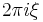 2\pi i \xi