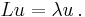 L  u  = \lambda u \,.