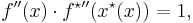 f^{\prime\prime}(x) \cdot f^{\star\prime\prime} (x^\star(x))=1,