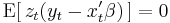 \operatorname{E}[\,z_t(y_t - x_t'\beta)\,]=0