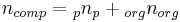 {n_{comp}} = {\text{Φ}_p}{n_p} %2B {\text{Φ}_{org}}{n_{org}}