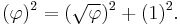 (\varphi)^2 = (\sqrt\varphi)^2 %2B (1)^2. 