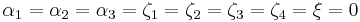 \alpha_1=\alpha_2=\alpha_3=\zeta_1=\zeta_2=\zeta_3=\zeta_4=\xi=0