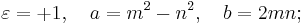 \varepsilon = %2B1,\quad a = m^2 - n^2,\quad b = 2mn;