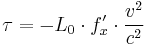 \tau=-L_{0}\cdot f'_{x}\cdot\frac{v^{2}}{c^{2}}