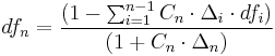 df_{n} = {(1 -  \sum_{i=1}^{n-1} C_{n} \cdot \Delta_i \cdot df_{i}) \over (1 %2B  C_{n} \cdot \Delta_n )}