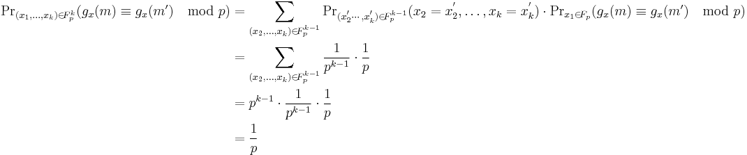  
\begin{align}
{\Pr}_{(x_1,\ldots,x_k)\in \!{F_p^k}}(g_x(m)\equiv g_x(m')\mod p) &= \sum_{(x_2,\ldots,x_k)\in \!{F_p^{k-1}}} {\Pr}_{(x_2^'\cdots,x_k^')\in \!{F_p^{k-1}}}({x_2 = x_2^'},\ldots,{x_k = x_k^'})\cdot {\Pr}_{x_1\in \!F_p}(g_x(m)\equiv g_x(m')\mod p)\\ 
&= \sum_{(x_2,\ldots,x_k)\in \!{F_p^{k-1}}} \frac {1}{p^{k-1}} \cdot \frac {1}{p}\\
&=p^{k-1}\cdot \frac {1}{p^{k-1}} \cdot \frac {1}{p}\\
&=\frac {1}{p}
\end{align}
