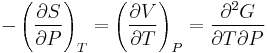  -\left(\frac{\partial S}{\partial P}\right)_T = \left(\frac{\partial V}{\partial T}\right)_P = \frac{\partial^2 G }{\partial T \partial P} 