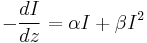 -\frac{dI}{dz}=\alpha I%2B\beta I^{2}  