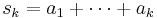 s_k = a_1 %2B \cdots %2B a_k