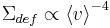 {\Sigma }_{def}\propto {\left \langle v\right \rangle}^{-4}