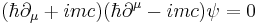 (\hbar \partial_{\mu} %2B imc)(\hbar \partial^{\mu} -imc)\psi = 0