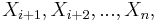 X_{i%2B1},X_{i%2B2},...,X_{n},