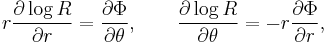  r\frac{\partial \log R}{\partial r} = \frac{\partial \Phi}{\partial \theta},\ \ \ \ \ \ \frac{\partial \log R}{\partial \theta} = -r\frac{\partial \Phi}{\partial r},