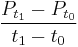 \frac{P_{t_1}-P_{t_0}}{t_1 -t_0}