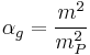 \alpha _{g}=\frac{m^{2}}{m_{P}^{2}}