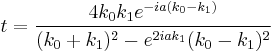 t=\frac{4 k_0k_1 e^{-i a(k_0-k_1)}}{(k_0%2Bk_1)^2-e^{2ia k_1}(k_0-k_1)^2}