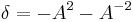 \delta = -A^2 - A^{-2}