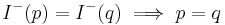 I^-(p) = I^-(q) \implies p = q 