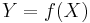  Y = f(X)  \ 