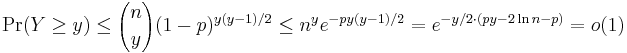 \Pr(Y\ge y)\le {n \choose y}(1-p)^{y(y-1)/2} \le  n^y e^{-py(y-1)/2}  =e^{-y/2\cdot (py -2\ln n - p)}=o(1)