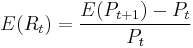 E(R_t)=\frac{E(P_{t%2B1})-P_t}{P_t}