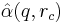 \ \displaystyle \hat{\alpha}(q,r_{c}) \ 