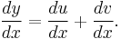  \frac{dy}{dx} = \frac{du}{dx} %2B \frac{dv}{dx}. 