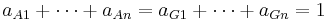 a_{A1} %2B \cdots %2B a_{An} = a_{G1} %2B \cdots %2B a_{Gn} = 1 \,