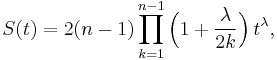 
S(t)=2(n-1)\prod_{k=1}^{n-1} \Bigl(1%2B\frac{\lambda}{2k}\Bigr)
\, t^{\lambda},
