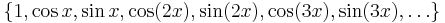  \{ 1, \cos x, \sin x, \cos(2x), \sin(2x), \cos(3x), \sin(3x), \ldots \} \, 